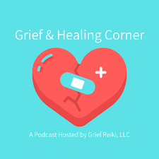 Grief & Healing Corner – Episode 22 w/ Tonya McKenzie